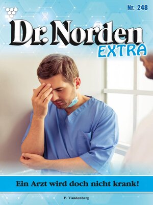 cover image of Ein Arzt wird doch nicht krank!